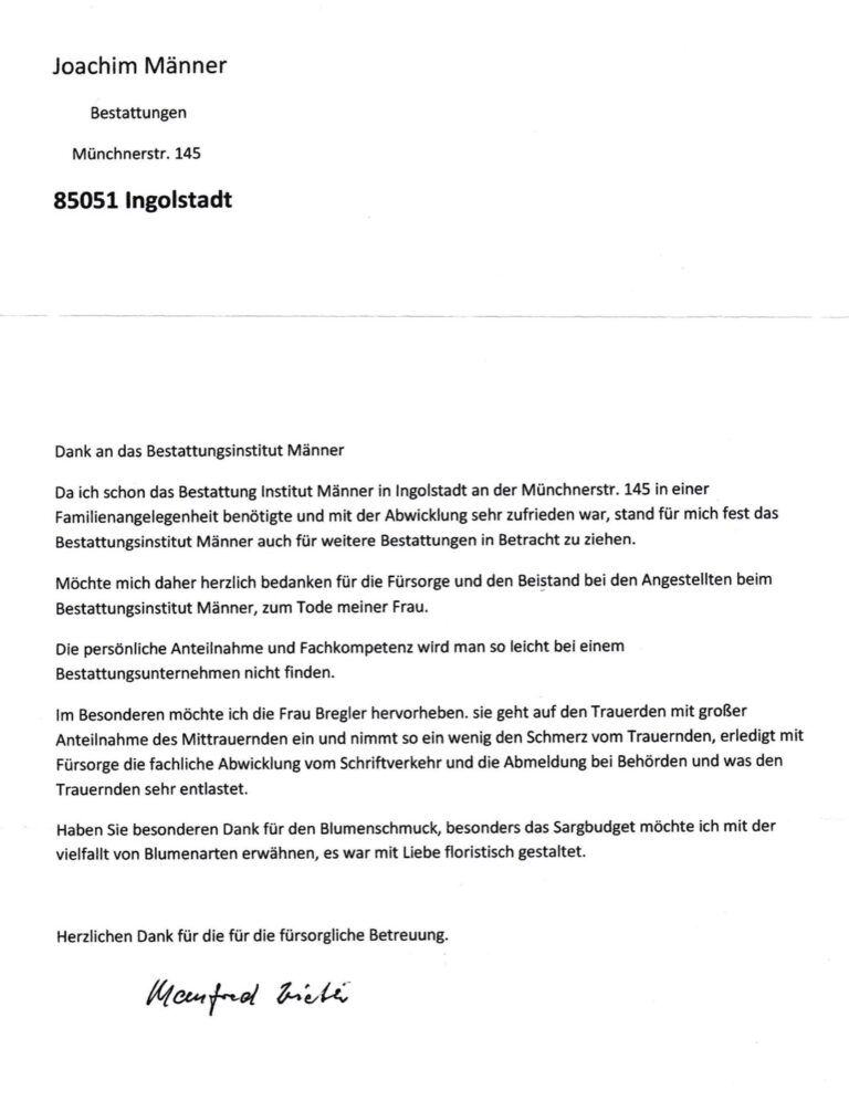 Dankesbrief eines Witwers: Er lobt persönliche Anteilnahme, Fachkompetenz, die Entlastung bei den Formalitäten und den liebevoll gestalteten Blumenschmuck.